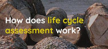 How does life cycle assessment work?  